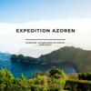 Expedition Azoren: Europas ultimatives Outdoor-Paradies? Download