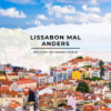 Die Stadt auf sieben Hügeln: Lissabon mal anders Download
