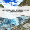 Neuseelands einzigartige Gletscherwelt – Zwischen Eis und Dschungel Download