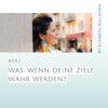 #092 Was, wenn Deine Ziele wahr werden? Download