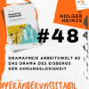 Ep. 48: Dramafreie Arbeitswelt #2 Das Drama des Eisbergs der Ahnungslosigkeit Download