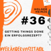 Ep. 36: Getting Things Done ein Erfolgsrezept? Download