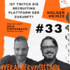 Ep. 33: Ist Twitch die Recruiting Plattform der Zukunft? (Talk mit Meik Diefenbach) Download