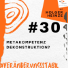 Ep. 30: Metakompetenz Dekonstruktion? Download