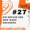 Ep. 27: Die Gefahr der New Work Dekadenz Download