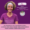#80 Im Gespräch mit Trainerin Sybill Ahrens: Wie mich meine Verluste durch mein ganzes Leben begleiten Download