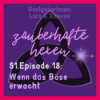 #019 | S.1Episode 18: Wenn das Böse erwacht Download