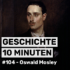 #104 - Oswald Mosley