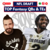 NFL Draft - Top Fantasy Football QBs & TEs - [2025] Podcast 501 Download