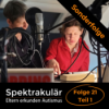 Spektrakulär - Folge 21 - Sonderfolge Teil 1: "Als hätte ich 9 Jahre lang ein Pflaster auf dem Mund gehabt."