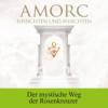 Der mystische Weg der Rosenkreuzer