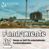 07_Glaube an Gott! Ein entscheidender Fundamentbaustein. Download