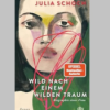 “Wild nach einem wilden Traum”, Roman von Julia Schoch Download