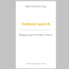 »Fred(eric) und ich«, Begegnungen mit Frederic Morton, Hg. Alfred Woschitz Download