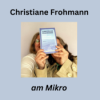 Mit Christiane Frohmann über Söhne, Alt-Text und die Kunst der Novelle