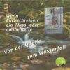 38 - Wenn Buchschreiben ein Fluss wäre - Meine Reise