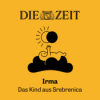 Neuer Podcast: "Irma. Das Kind aus Srebrenica"