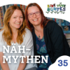 Episode 35: Nähmythen