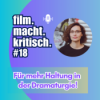 #18: Für mehr Haltung in der Dramaturgie!