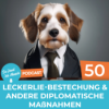 #50 Leckerlie-Bestechung & andere diplomatische Maßnahmen