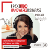 Talente fürs Handwerk begeistern: Der Schlüssel zum Erfolg - ISOTEC-Handwerkskompass Podcast Download