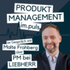 041: Produktmanagement neu denken: Von Technologie-Exzellenz zu Kundennutzen bei LIEBHERR