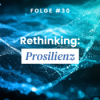 Rethinking: Prosilienz Download