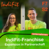 F7 S2: "IndiFit Franchise - Expansion mit Partnerschaft"