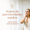 Warum du zum Overthinker wurdest und wie du da wieder rauskommst Download