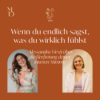 Wenn du endlich sagst, was du wirklich fühlst - Alessandra Viesti über die Berfreiung deiner inneren Stimme