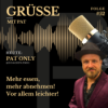 Grüße mit Pat - Folge 52: Mehr essen, mehr abnehmen! Vor allem leichter!