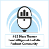 Diese Themen beschäftigen aktuell die Podcast-Community (Ep. 62) Download