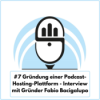 Gründung einer Podcast-Hosting-Plattform mit Podcaster.de Gründer Fabio Bacigalupo (Ep. 7) Download