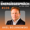 Axel Bojanowski: Erneuerbare Lobby, Kernenegie, Energiewende | Eduard Heindl Energiegespräch #106