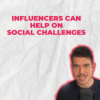 Environmental and Social challenges: how influencers can help Download