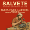 Silber, Feuer, Handwerk: