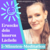 5 Minuten Meditation für Erwachsene - Erwecke dein inneres Lächeln Download
