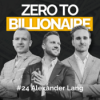 Der Mindset-Shift, der alles verändert mit Alexander Lang | Ep. 24 Zero To Billionaire Download
