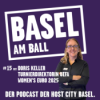 Basel am Ball #15 mit Doris Keller, Turnierdirektorin UEFA Women’s Euro 2025 Download