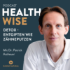 #121 Detox – Entgiften wie Zähneputzen. Mit Dr. Patrick Asseuer Download