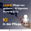 Pflege neu gedacht – KI Agenten, Hume Ai & Co