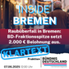 Raubüberfall in Bremen: BD-Fraktionsspitze setzt 2000 € Belohnung aus. Download