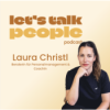 Laura Christl - Beraterin für Personalmanagement & Coachin/ Let's Talk people #29