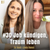 #30 Job kündigen, Traum leben | Gast: Linda Dunst
