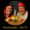 Wochentalk - Teil 70
