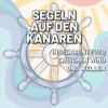 Segeln auf den Kanaren – Insel-Abenteuer zwischen Wind und Wellen Download
