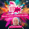 Warum wählen Arbeiter die AfD?