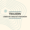 Trauer - Leben mit Erschütterungen Download