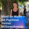 Mord im Wahn – die Psychose meiner Mitbewohnerin – Sylvia Download