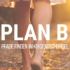 Der Plan B - Utopie oder eine echte Vision für unsere Zukunft? Download